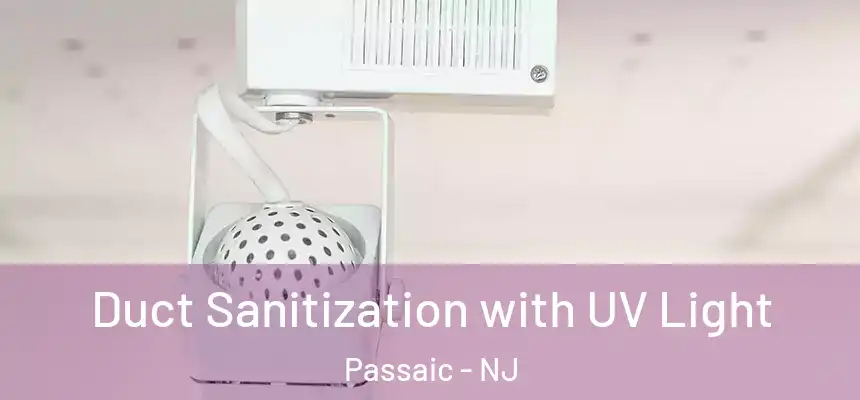 Duct Sanitization with UV Light Passaic - NJ