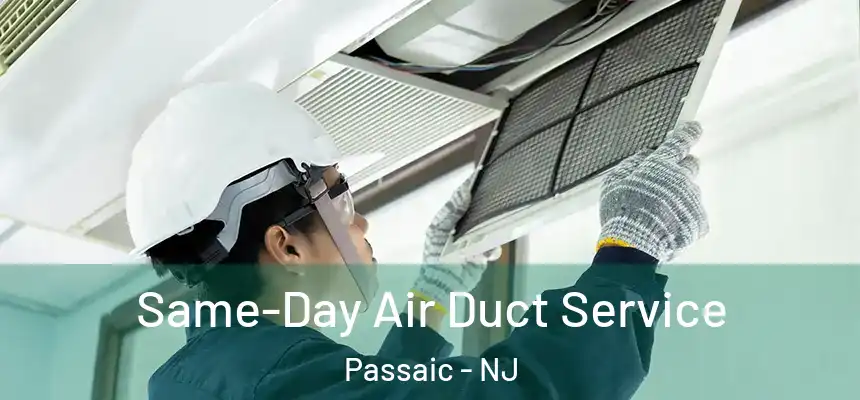 Same-Day Air Duct Service Passaic - NJ